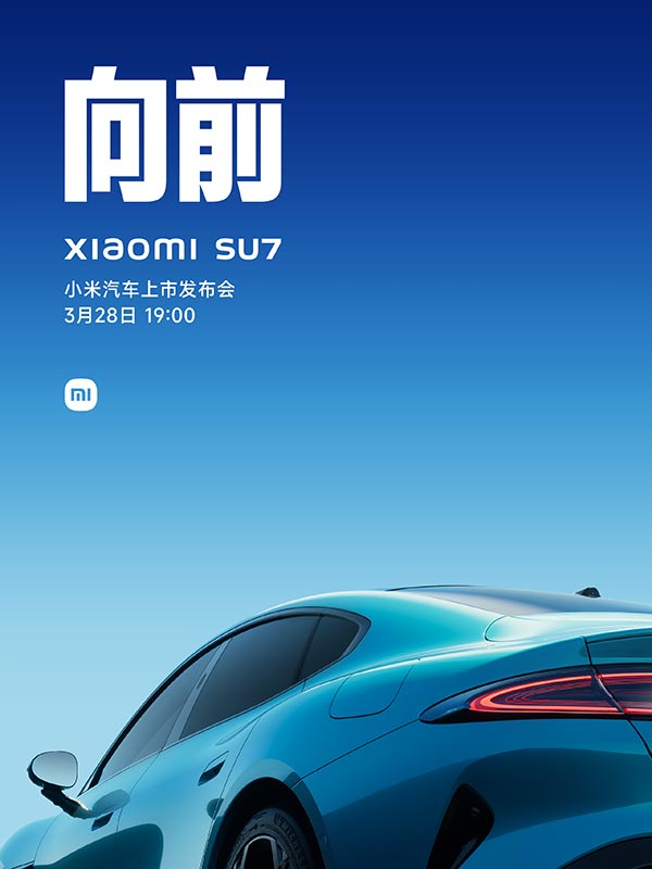 Xiaomi SU7 launch event to begin at 7 pm Beijing Time on Mar 28, show cars available at 60 stores starting today